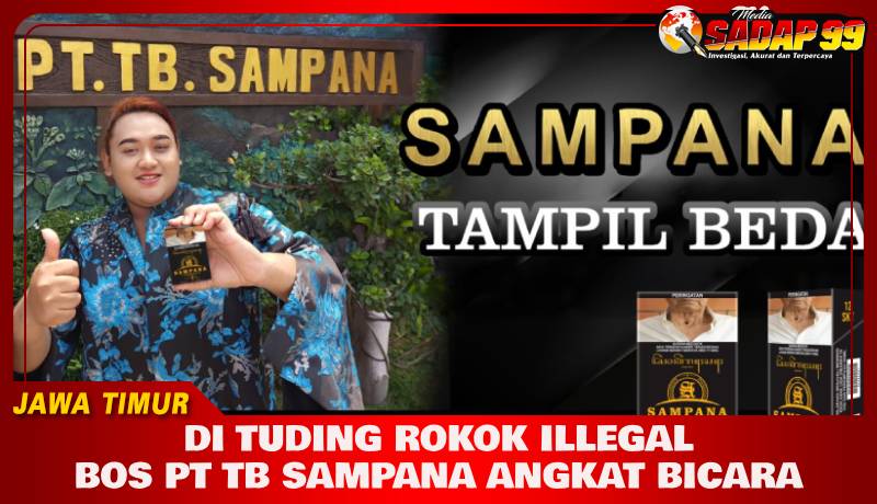 Di Tuding Rokok Illegal, BOS PT TB SAMPANA Angkat Bicara