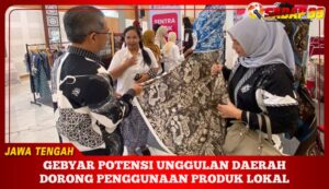 GEBYAR POTENSI UNGGULAN DAERAH DORONG PENGGUNAAN PRODUK LOKAL