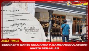 Sengketa waris keluarga p. Bambang/dulahmar masih berjalan