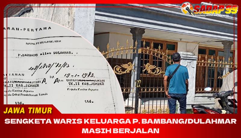 Sengketa waris keluarga p. Bambang/dulahmar masih berjalan
